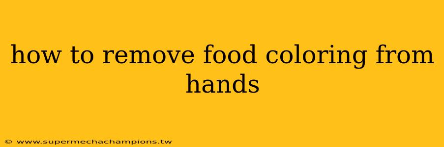 how to remove food coloring from hands