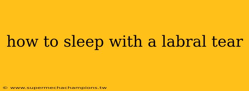 how to sleep with a labral tear