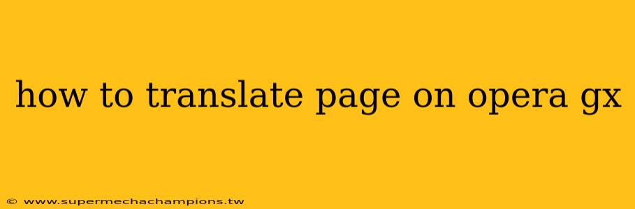 how to translate page on opera gx