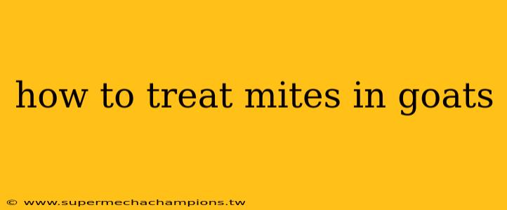 how to treat mites in goats