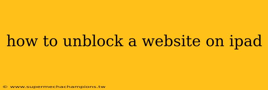 how to unblock a website on ipad