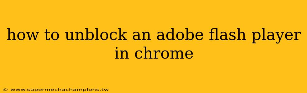 how to unblock an adobe flash player in chrome