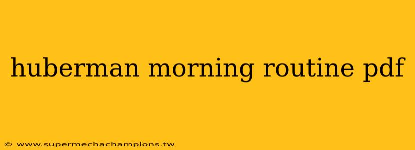 huberman morning routine pdf