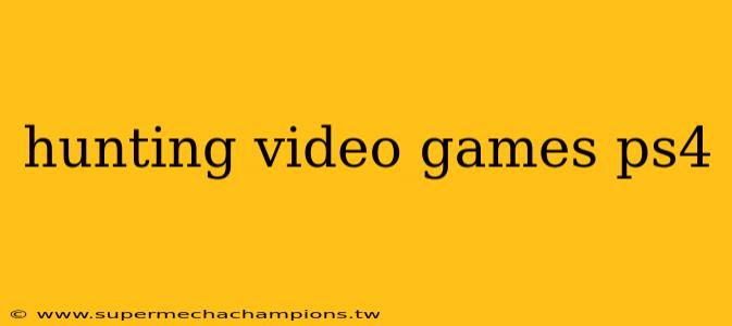 hunting video games ps4