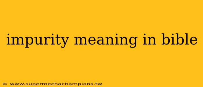 impurity meaning in bible