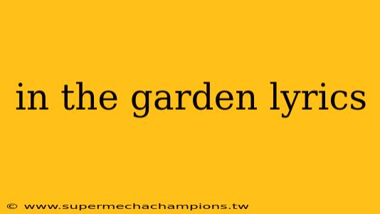 in the garden lyrics