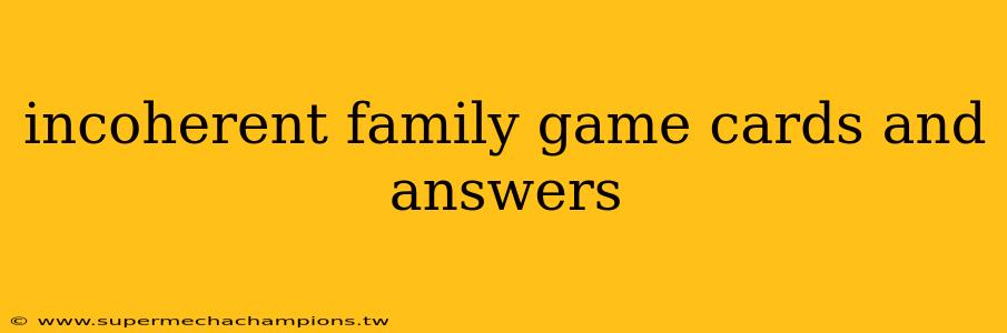 incoherent family game cards and answers