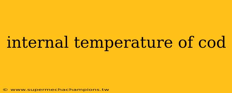 internal temperature of cod