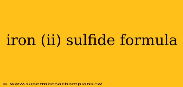 iron (ii) sulfide formula