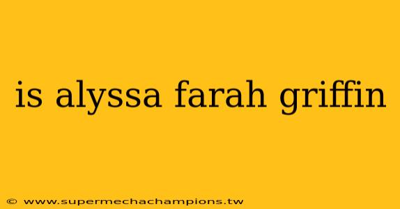 is alyssa farah griffin