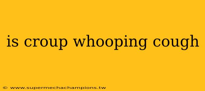 is croup whooping cough