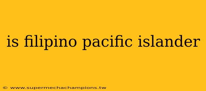 is filipino pacific islander