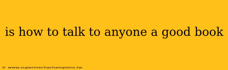 is how to talk to anyone a good book