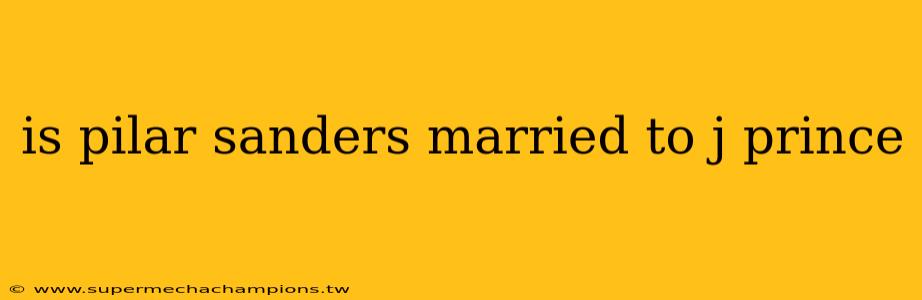 is pilar sanders married to j prince