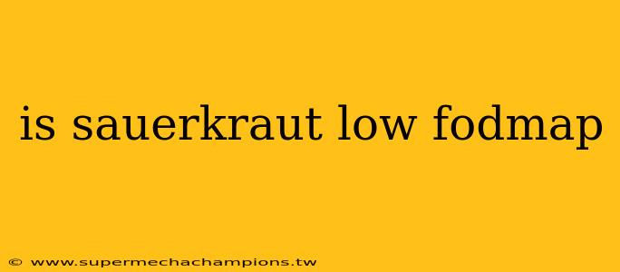 is sauerkraut low fodmap