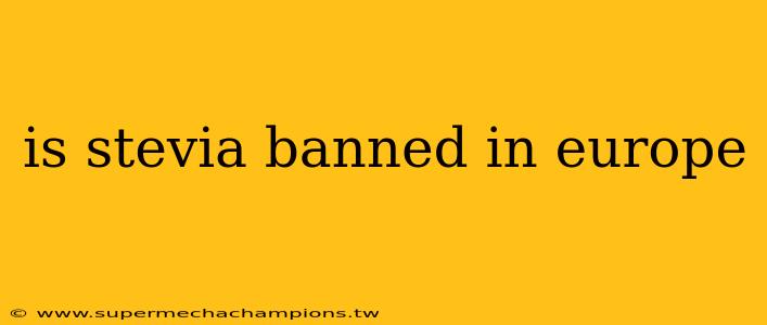 is stevia banned in europe
