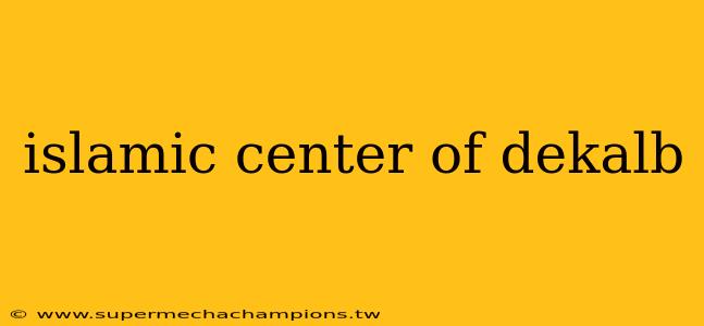 islamic center of dekalb