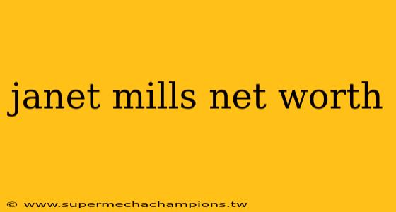 janet mills net worth