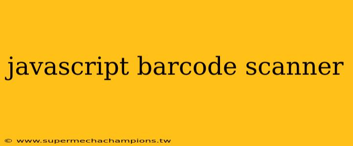 javascript barcode scanner