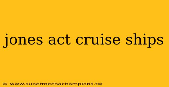 jones act cruise ships