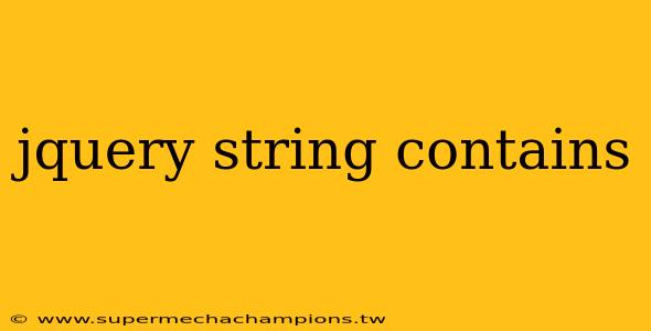 jquery string contains