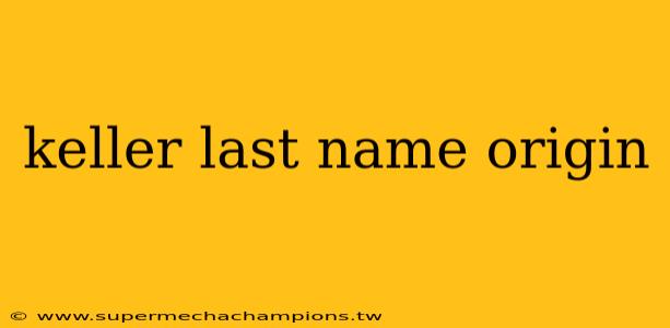 keller last name origin