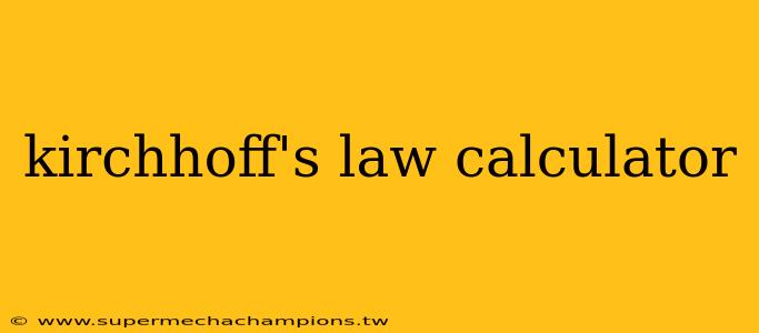 kirchhoff's law calculator
