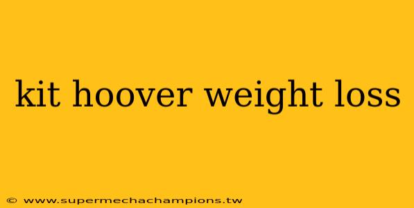 kit hoover weight loss