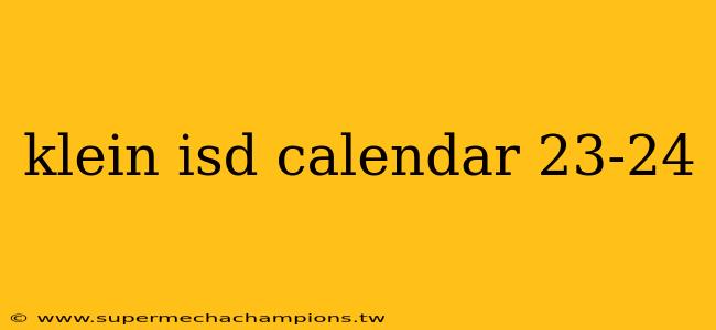 klein isd calendar 23-24