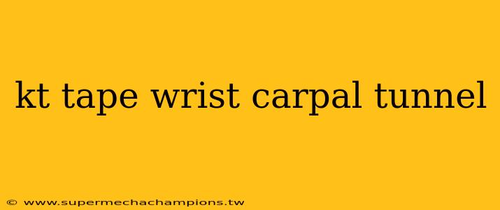 kt tape wrist carpal tunnel