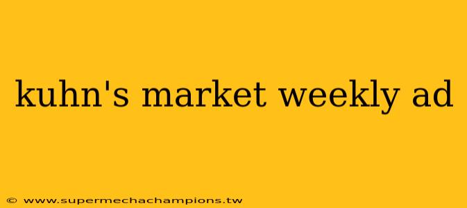 kuhn's market weekly ad