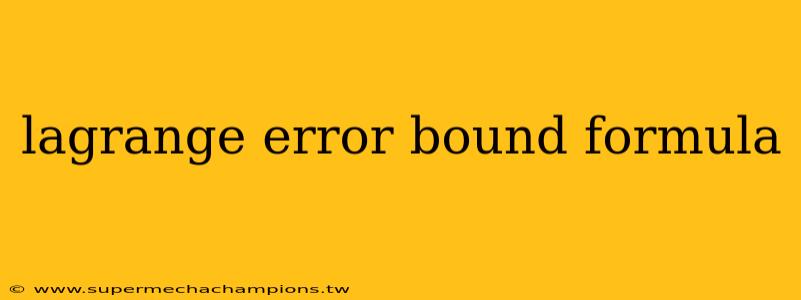 lagrange error bound formula