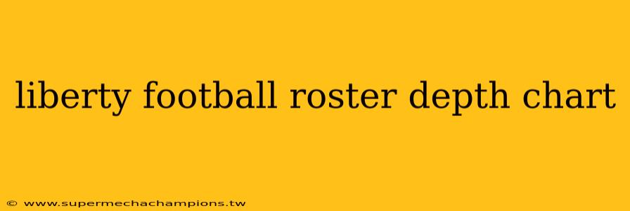 liberty football roster depth chart