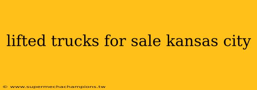 lifted trucks for sale kansas city