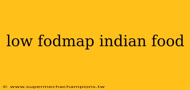 low fodmap indian food