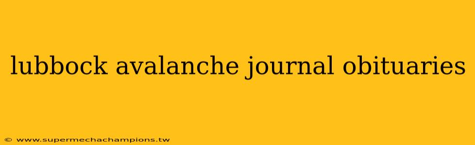 lubbock avalanche journal obituaries
