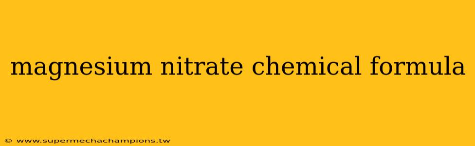 magnesium nitrate chemical formula