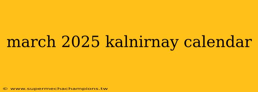 march 2025 kalnirnay calendar