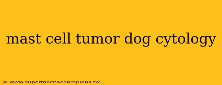 mast cell tumor dog cytology