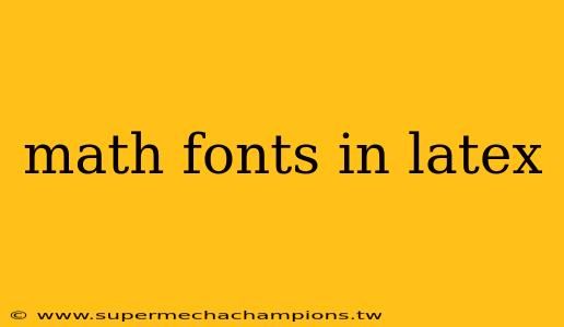 math fonts in latex
