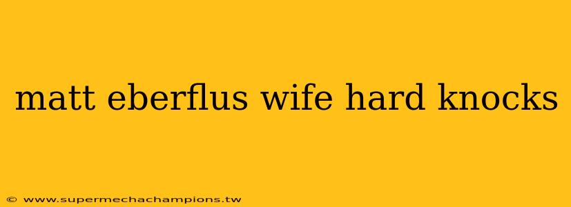 matt eberflus wife hard knocks