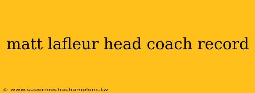 matt lafleur head coach record
