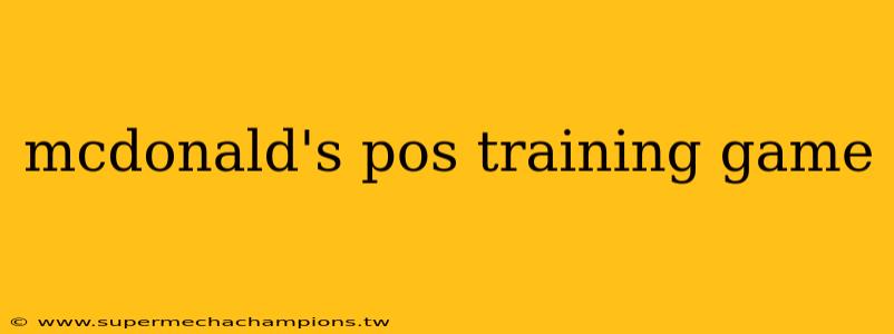 mcdonald's pos training game
