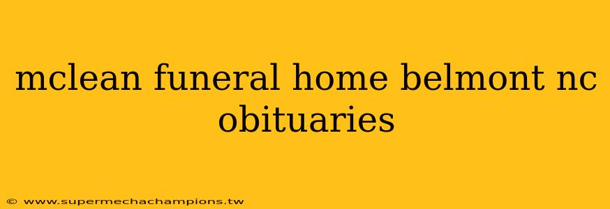 mclean funeral home belmont nc obituaries