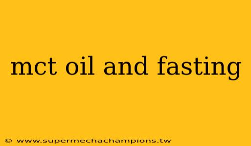 mct oil and fasting