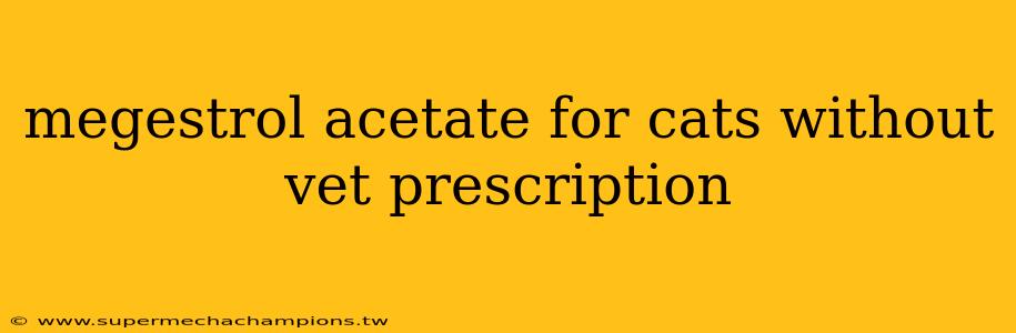 megestrol acetate for cats without vet prescription