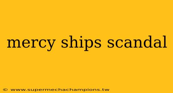 mercy ships scandal