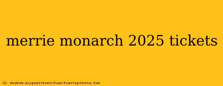 merrie monarch 2025 tickets