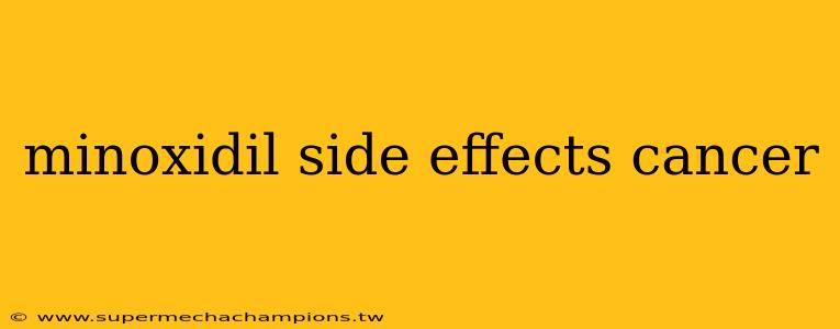 minoxidil side effects cancer