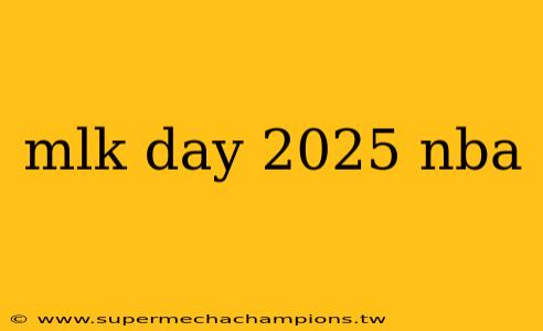 mlk day 2025 nba